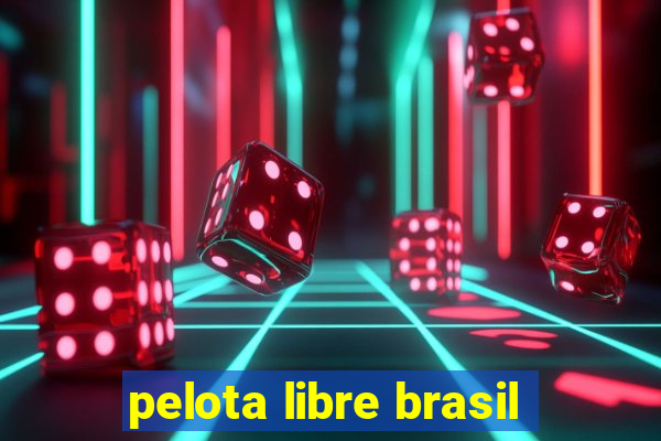 pelota libre brasil